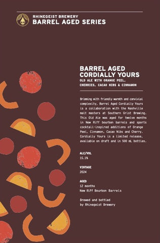 Bourbon Barrel Aged Cordially Yours - Old Ale Aged in Bourbon Barrels with Orange Peel, Cherries, Cacao Nibs and Cinnamon